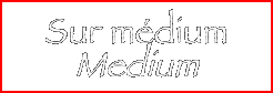 Sur médium